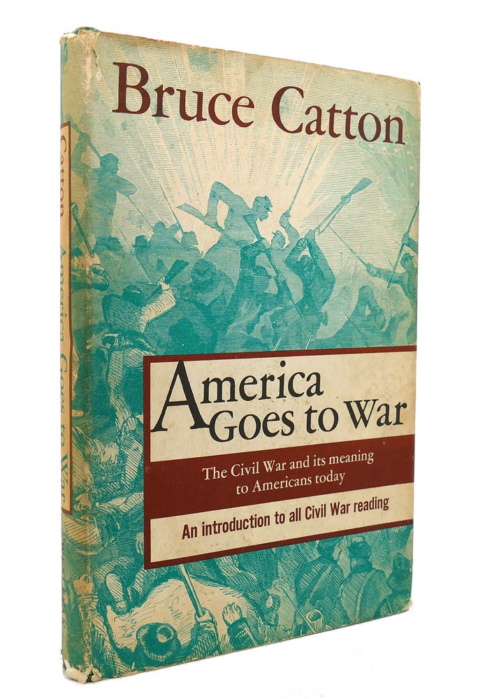 Item #131760 AMERICA GOES TO WAR. Bruce Catton.