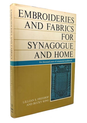 Item #131801 EMBROIDERIES AND FABRICS FOR SYNAGOGUE AND HOME. Bucky King Lillian S. Freehof