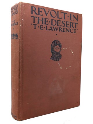 REVOLT IN THE DESERT. T. E. Thomas Edward Lawrence.