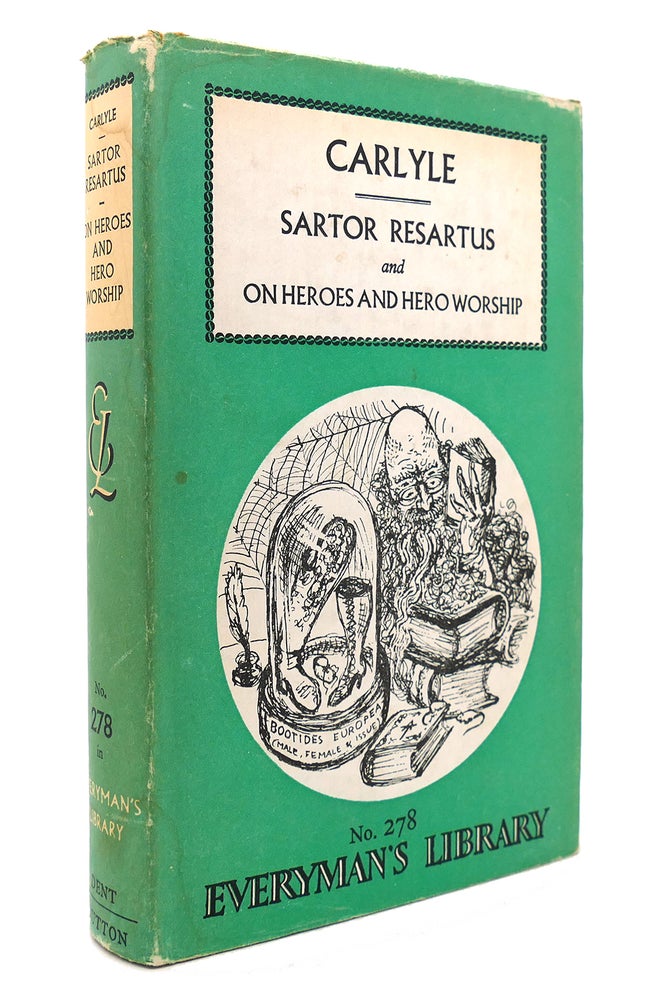 Item #131845 SARTOR RESARTUS AND ON HEROES AND HERO WORSHIP Everyman's Library No 278. Thomas Carlyle.