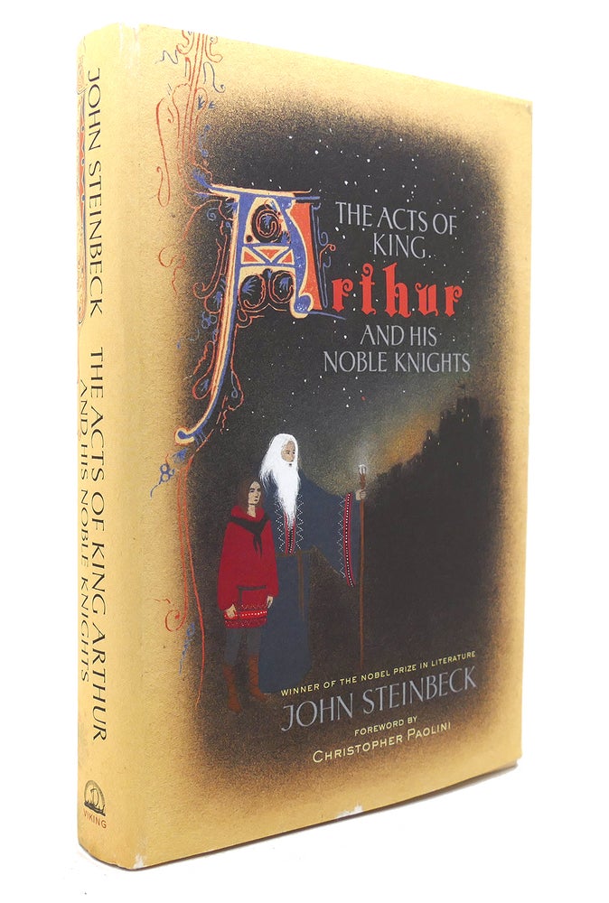 Item #131927 THE ACTS OF KING ARTHUR AND HIS NOBLE KNIGHTS. John Steinbeck.