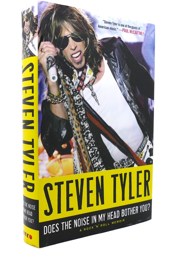 Item #131991 DOES THE NOISE IN MY HEAD BOTHER YOU? A Rock 'N' Roll Memoir. Steven Tyler.