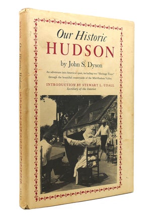Item #132060 OUR HISTORIC HUDSON. John S. Dyson