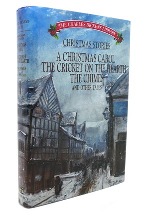 Item #132291 CHRISTMAS STORIES A Christmas Carol, the Cricket, the Chimes, on the Hearth and...