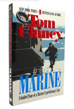 Item #132301 MARINE A Guided Tour of a Marine Expeditionary Unit. Tom Clancy