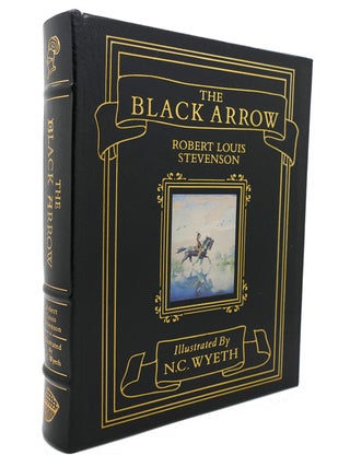 Item #132318 THE BLACK ARROW Easton Press. Robert Lewis Stevenson, N. C. Wyeth