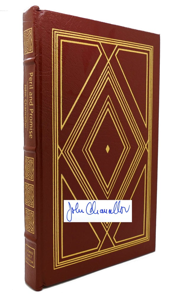 Item #132340 PERIL AND PROMISE : Signed Easton Press. John Chancellor.