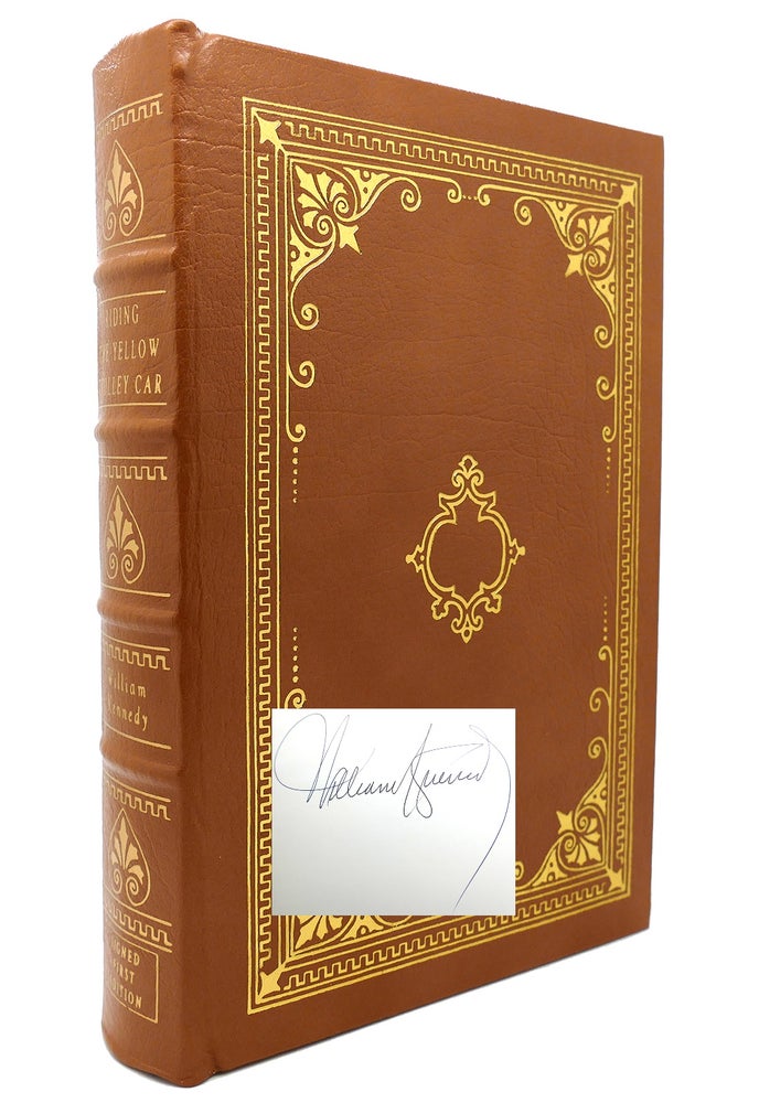 Item #132438 RIDING THE YELLOW TROLLEY CAR : Signed Easton Press. William Kennedy.