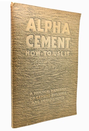 Item #132507 ALPHA CEMENT HOW TO USE IT. Alpha Portland Cement Company