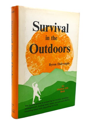 Item #132510 SURVIVAL IN THE OUTDOORS. Byron Dalrymple