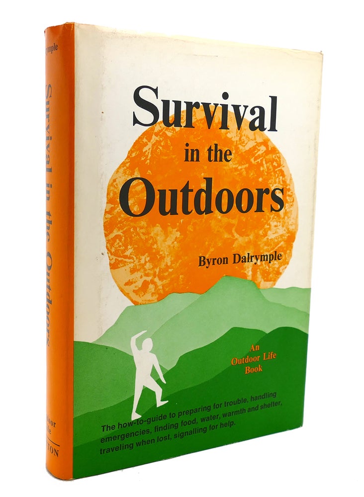 Item #132510 SURVIVAL IN THE OUTDOORS. Byron Dalrymple.