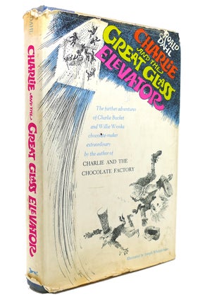 Item #132564 CHARLIE AND THE GREAT GLASS ELEVATOR. Roald Dahl