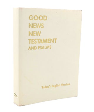 Item #132642 GOOD NEWS NEW TESTAMENT AND PSALMS. Noted