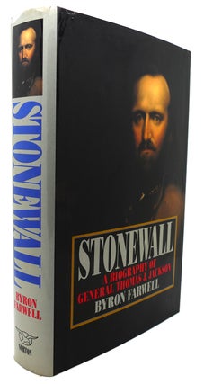 Item #132727 STONEWALL A Biography of General Thomas J. Jackson. Byron Farwell