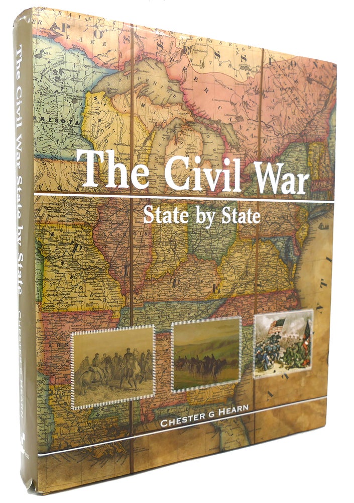Item #132729 THE CIVIL WAR, STATE BY STATE. Chester G. Hearn.