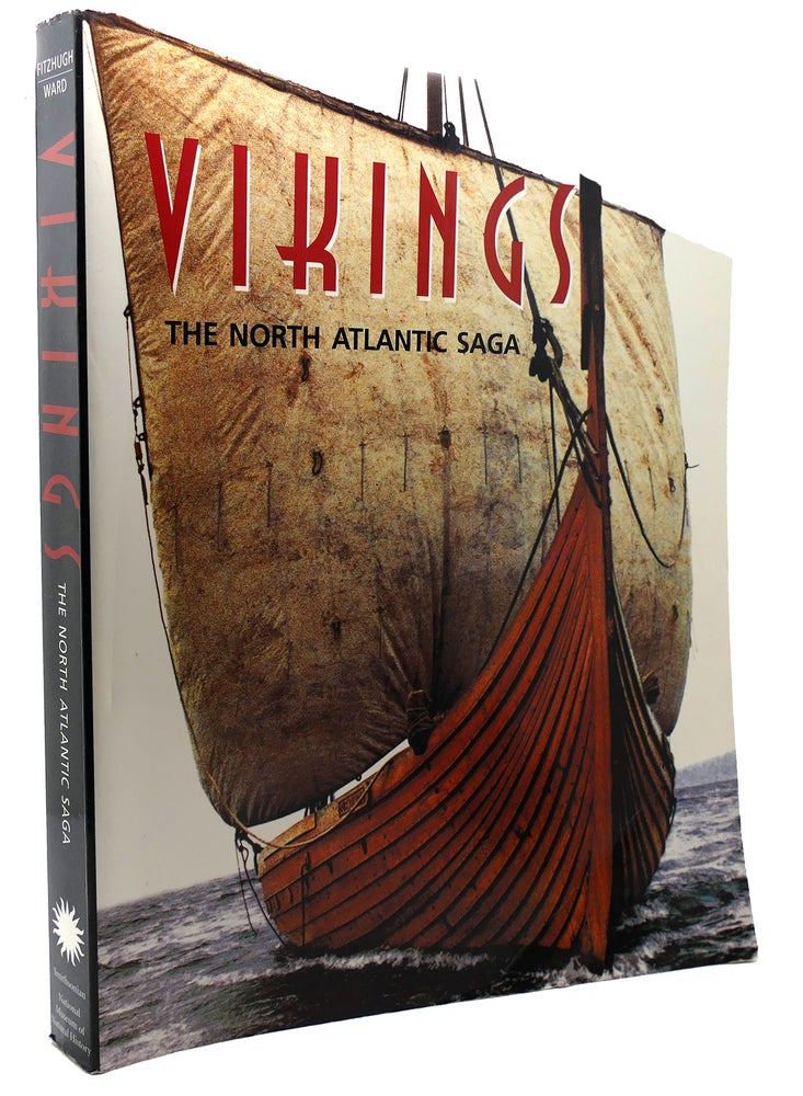 Item #132741 VIKINGS The North Atlantic Saga. William W. Fitzhugh Elisabeth I. Ward.