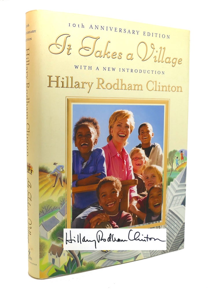 IT TAKES A VILLAGE, TENTH ANNIVERSARY EDITION Signed by Hillary Rodham  Clinton on Rare Book Cellar