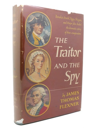 Item #132852 THE TRAITOR AND THE SPY. James Thomas Flexner