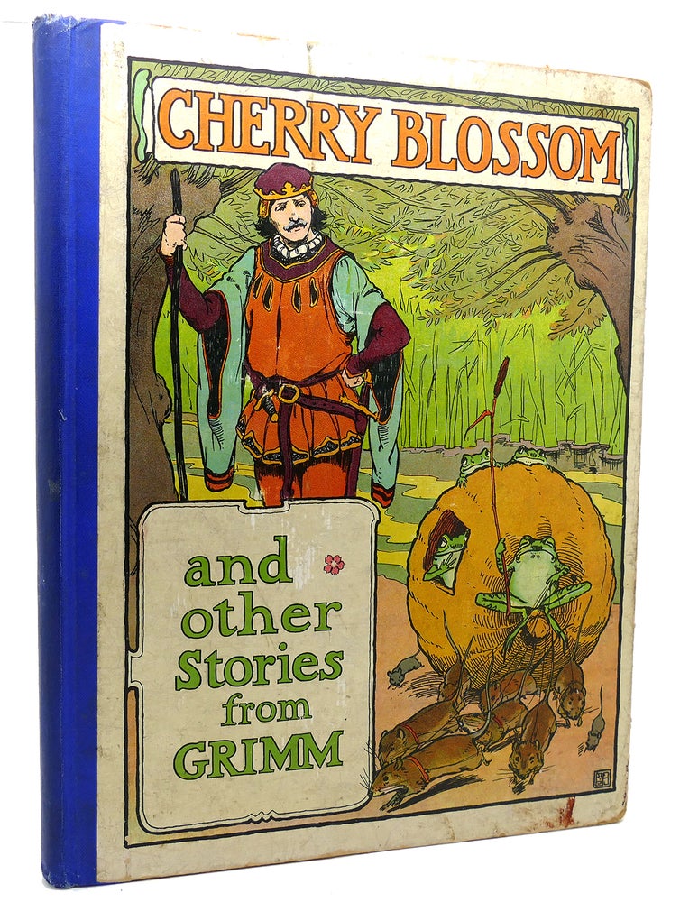Item #132900 CHERRY BLOSSOM AND OTHER STORIES FROM GRIMM. Grimm Jacob, Grimm Wilhelm.
