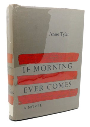 Item #133091 IF MORNING EVER COMES. Anne Tyler