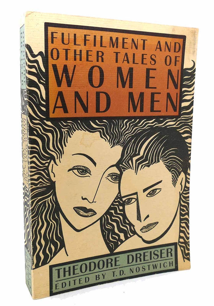 Item #133142 FULFILMENT AND OTHER TALES OF WOMEN AND MEN. Theodore Dreiser.