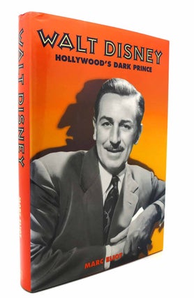 Item #133241 WALT DISNEY Hollywood's Dark Prince. Marc Eliot