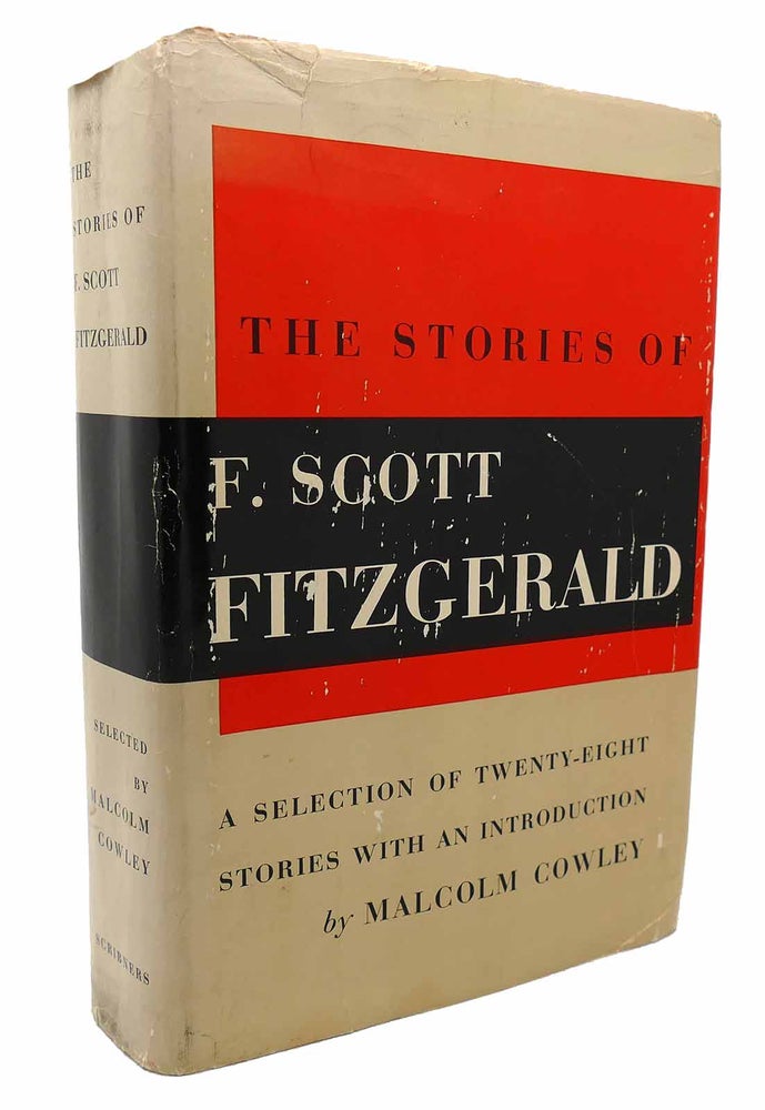 Item #133290 THE STORIES OF F. SCOTT FITZGERALD A Selection of 28 Stories, with an Introduction by Malcolm Cowley. F. Scott Fitzgerald.