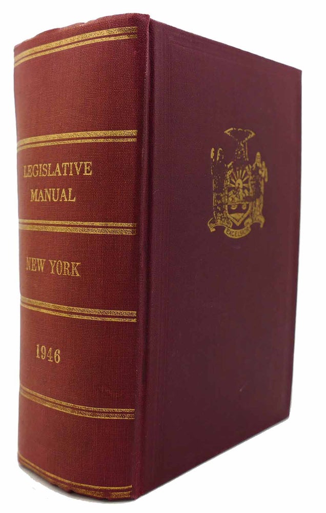 Item #133437 MANUAL FOR THE USE OF THE LEGISLATURE OF THE STATE OF NEW YORK 1946. Thomas J. Curran.