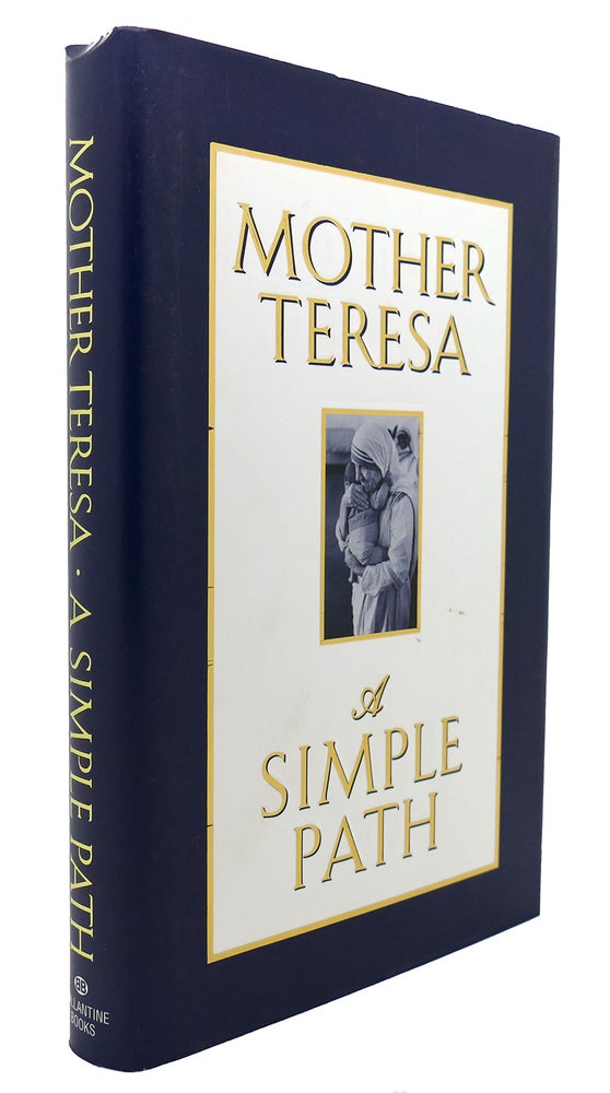 Item #133461 A SIMPLE PATH. Mother Teresa.