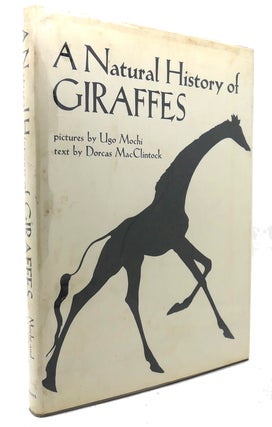 Item #133523 A NATURAL HISTORY OF GIRAFFES. Dorcas MacClintock