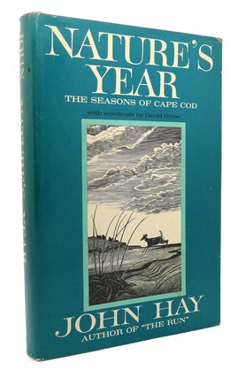 Item #133568 NATURE'S YEAR The Seasons of Cape Cod. John Hay