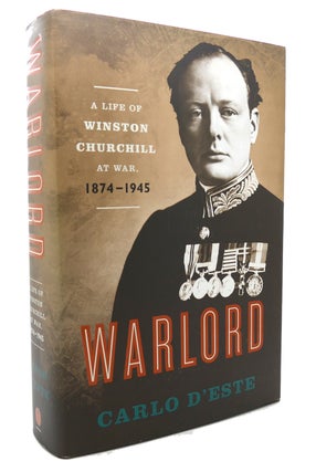 Item #133579 WARLORD A Life of Winston Churchill At War, 1874-1945. Carlo D'Este
