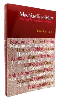 Item #133671 MACHIAVELLI TO MARX Modern Western Political Thought. Dante Germino