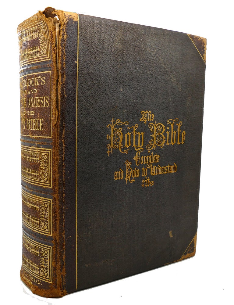 Item #133692 HITCHCOCK'S NEW AND COMPLETE ANALYSIS OF THE HOLY BIBLE; Or, the Whole of the Old and New Testaments Arranged According to Subjects in Twenty-Seven Books. Rev. Roswell D. Hitchcock.