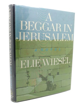 Item #133700 A BEGGAR IN JERUSALEM;. Elie Wiesel