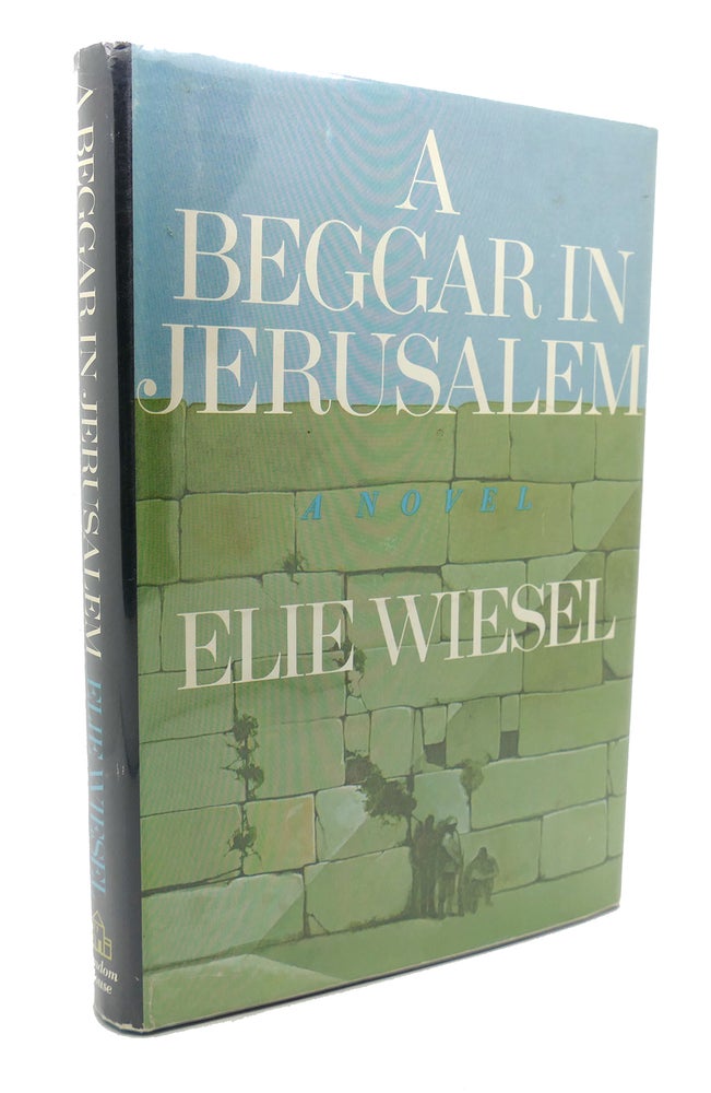 Item #133700 A BEGGAR IN JERUSALEM. Elie Wiesel.