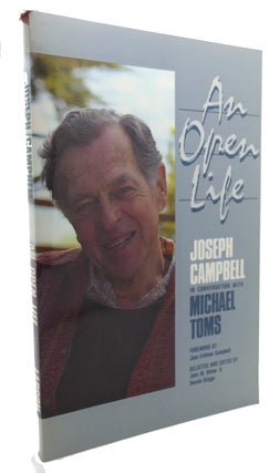Item #133736 AN OPEN LIFE Joseph Campbell in Conversation with Michael Toms. Joseph Campbell