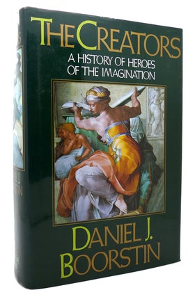 Item #133756 THE CREATORS A History of Heroes of the Imagination. Daniel J. Boorstin