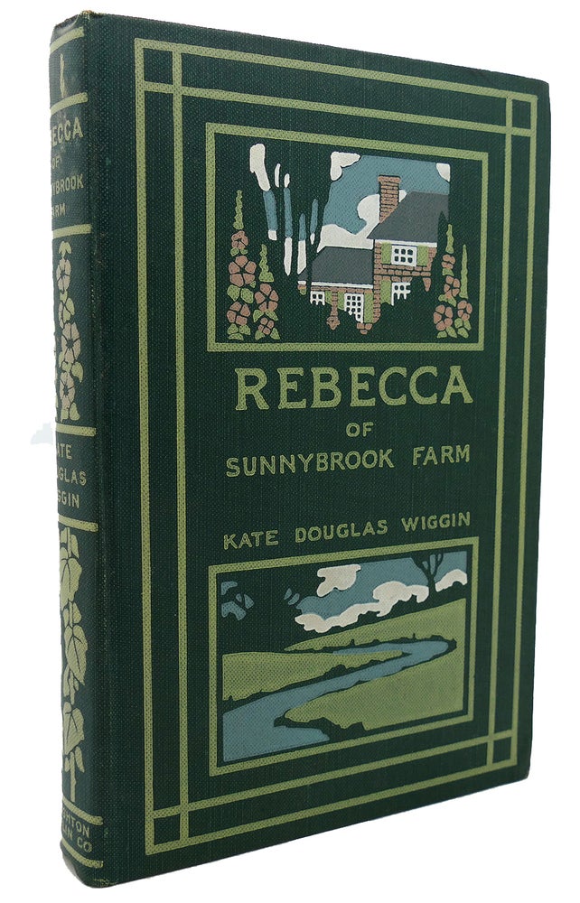 Item #133975 REBECCA OF SUNNYBROOK FARM. Kate Douglas Wiggin.
