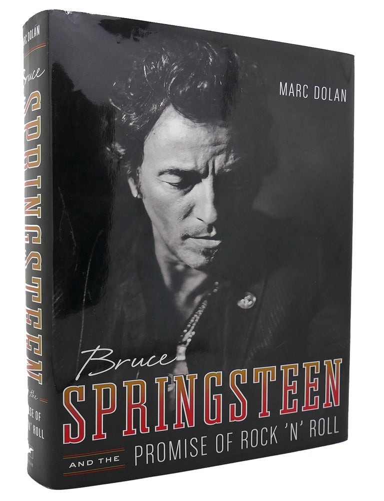 BRUCE SPRINGSTEEN AND THE PROMISE OF ROCK 'N' ROLL | Marc Dolan | First ...