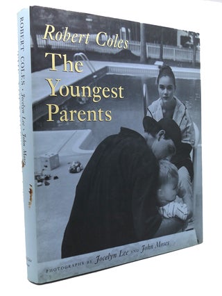 Item #134251 THE YOUNGEST PARENTS. Daniel A. Coles, Michael H. Coles, Robert Coles M. D