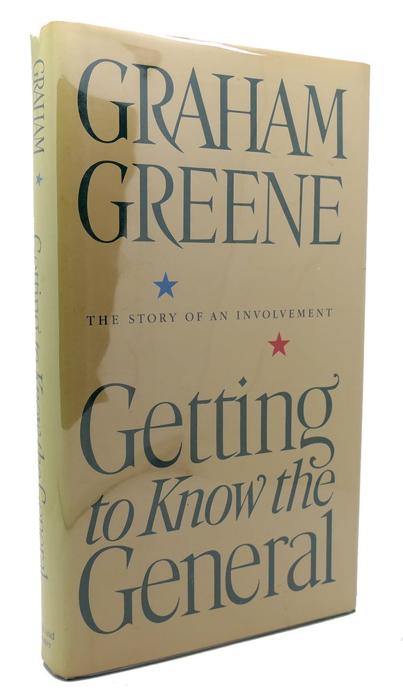 Item #134293 GETTING TO KNOW THE GENERAL The Story of an Involvement. Graham Greene.