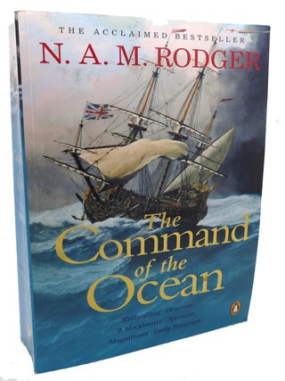Item #134323 THE COMMAND OF THE OCEAN A Naval History of Britain 1649-1815. N. A. M. Rodger