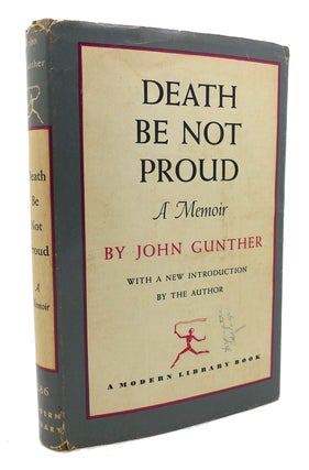 Item #134335 DEATH BE NOT PROUD Modern Library No. 286. John Gunther
