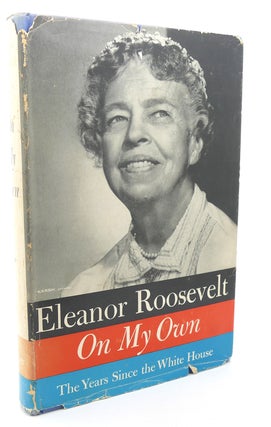 Item #134392 ON MY OWN. Eleanor Roosevelt