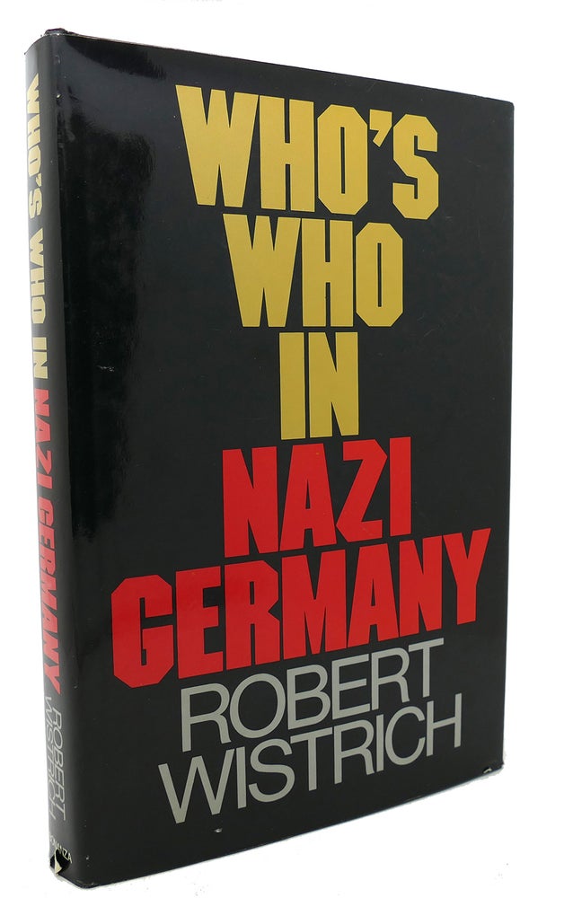 Item #134417 WHOS WHO IN NAZI GERMANY. Robert Wistrich.