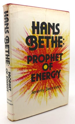 Item #134423 HANS BETHE Prophet of Energy. Irving Bernstein