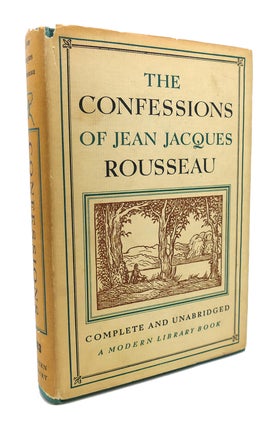 Item #134544 THE CONFESSIONS OF JEAN JACQUES ROUSSEAU Modern Library # 243. Jean Jacques Rousseau