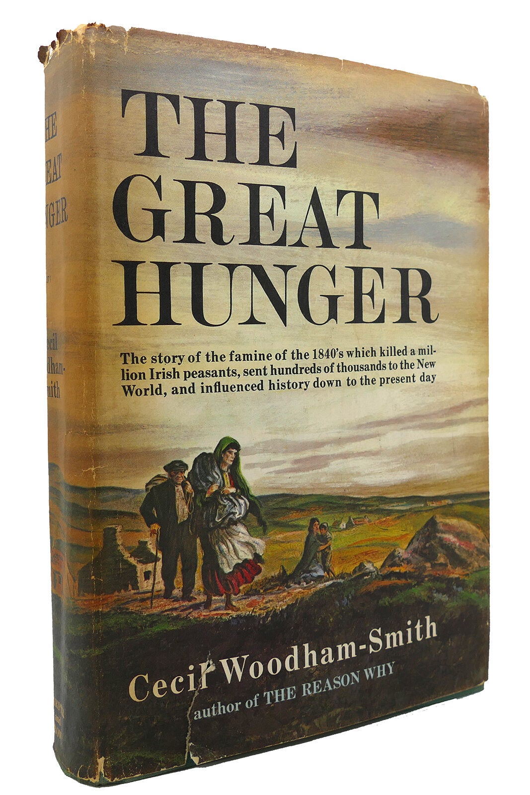 THE GREAT HUNGER | Cecil Woodham-Smith | First Edition; Early Printing