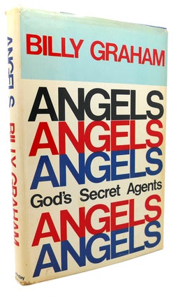 Item #134850 ANGELS God's Secret Agents. Billy Graham